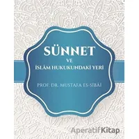 Sünnet Ve İslam Hukukundaki Yeri - Mustafa Es-Sibâî - Beka Yayınları