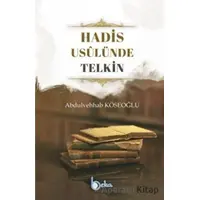 Hadis Usulünde Telkin - Abdullah Köseoğlu - Beka Yayınları