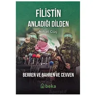 Filistin Anladığı Dilden - Nihat Güç - Beka Yayınları