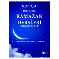 Hadislerle Ramazan Dersleri - İbrahim b. Muhammed el-Hukeyl - Beka Yayınları