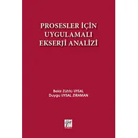 Prosesler İçin Uygulamalı Ekserji Analizi - Bekir Zühtü Uysal - Gazi Kitabevi