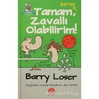 Tamam, Biraz Zavallı Olabilirim! - Barry Loser - Martı Çocuk Yayınları