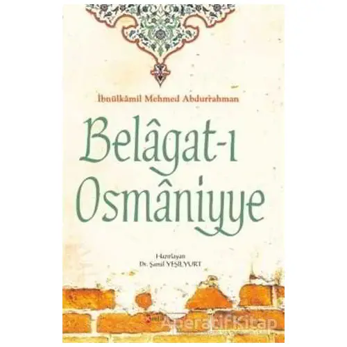 Belagat-ı Osmaniyye - İbnülkamil Mehmed Abdurrahman - Kimlik Yayınları