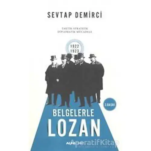 Belgelerle Lozan - Sevtap Demirci - Alfa Yayınları