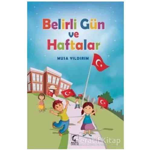 Belirli Gün ve Haftalar - Musa Yıldırım - Kamer Yayınları