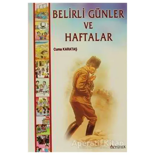 Belirli Günler ve Haftalar - Cuma Karataş - Özyürek Yayınları