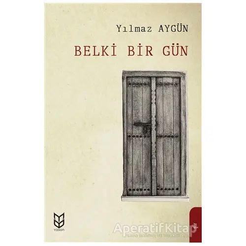 Belki Bir Gün - Yılmaz Aygün - Yason Yayıncılık