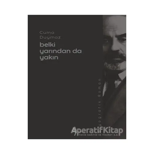 Belki Yarından da Yakın - Cuma Duymaz - A7 Kitap