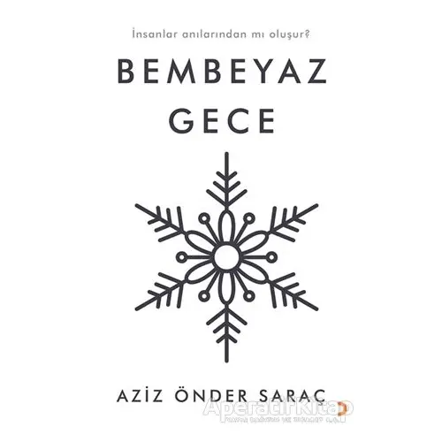 Bembeyaz Gece - Aziz Önder Saraç - Cinius Yayınları