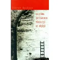 Kalkınma İktisadının Yükselişi ve Düşüşü - Fikret Başkaya - İmge Kitabevi Yayınları