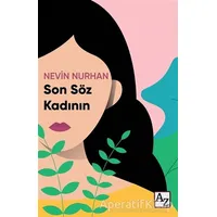 Son Söz Kadının - Nevin Nurhan - Az Kitap