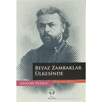 Beyaz Zambaklar Ülkesinde - Grigori Spiridonoviç Petrov - Tema Yayınları