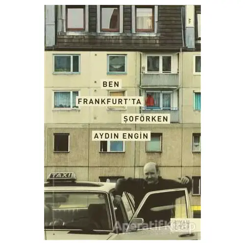 Ben Frankfurt’ta Şoförken - Aydın Engin - Siyah Kitap