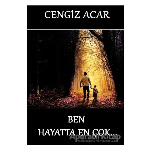 Ben Hayatta En Çok - Cengiz Acar - Cinius Yayınları