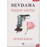 Sevdama Kurşun Sıktılar - Hüseyin Kartal - Bengisu Yayınları