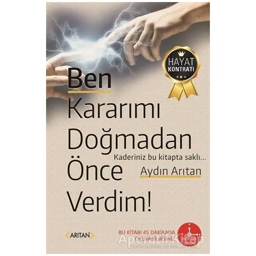 Ben Kararımı Doğmadan Önce Verdim! - Aydın Arıtan - Arıtan Yayınevi