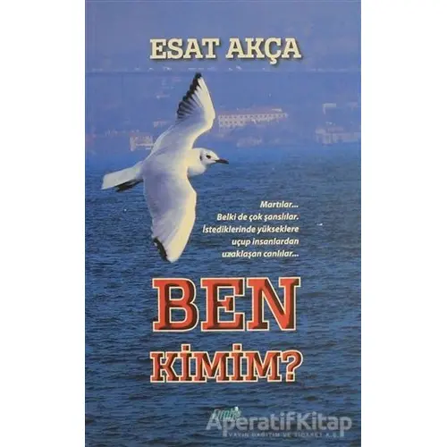 Ben Kimim? - Esat Akça - Çimke Yayınevi