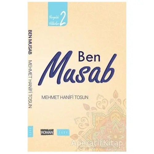 Ben Musab - Yeryüzü Yıldızları 2 - Mehmet Hanifi Tosun - Sude Kitap