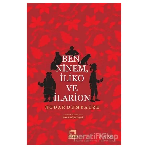 Ben, Ninem, İliko ve İlarion - Nodar Dumbadze - Dedalus Kitap