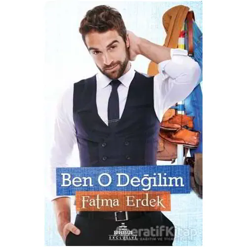 Ben O Değilim - Fatma Erdek - Ephesus Yayınları