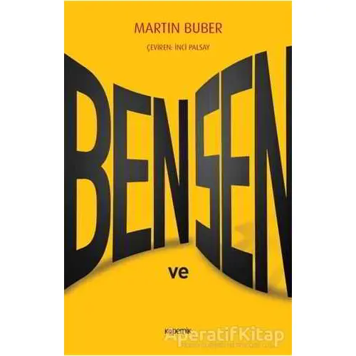 Ben ve Sen - Martin Buber - Kopernik Kitap