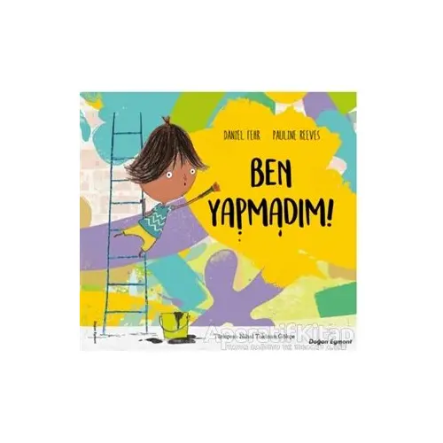 Ben Yapmadım! - Pauline Reeves - Doğan Egmont Yayıncılık