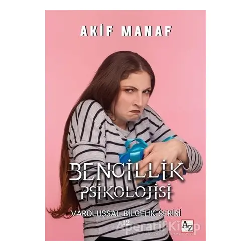 Bencillik Psikolojisi - Akif Manaf - Az Kitap