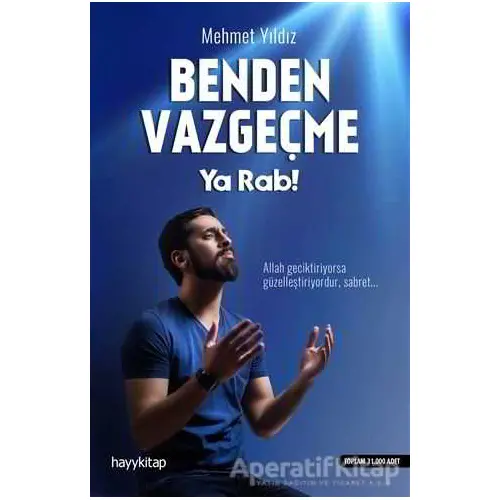 Benden Vazgeçme Ya Rab! - Mehmet Yıldız - Hayykitap