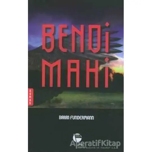 Bendi Mahi - Baran Fundermann - Belge Yayınları