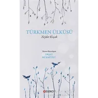 Türkmen Ülküsü - Nejdet Koçak - Bengü Yayınları