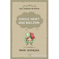 Sonsuz Hayat Seni Bekliyor - Ömer Sevinçgül - Carpe Diem Kitapları