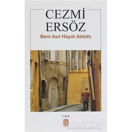 Beni Asıl Hayat Aldattı - Cezmi Ersöz - Tekin Yayınevi