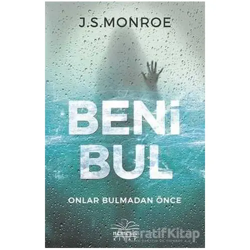 Beni Bul - J. S. Monroe - Nemesis Kitap