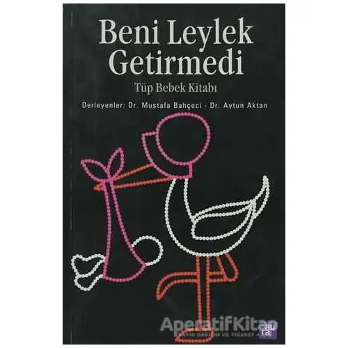 Beni Leylek Getirmedi - Derleme - Aura Kitapları