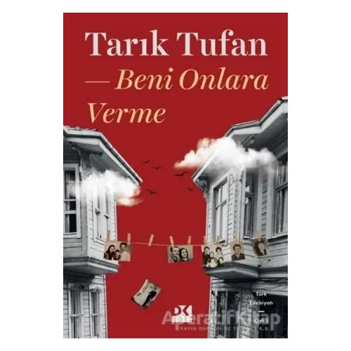 Beni Onlara Verme - Tarık Tufan - Doğan Kitap