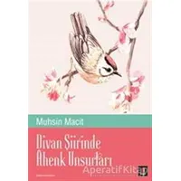 Divan Şiirinde Ahenk Unsurları - Muhsin Macit - Kapı Yayınları