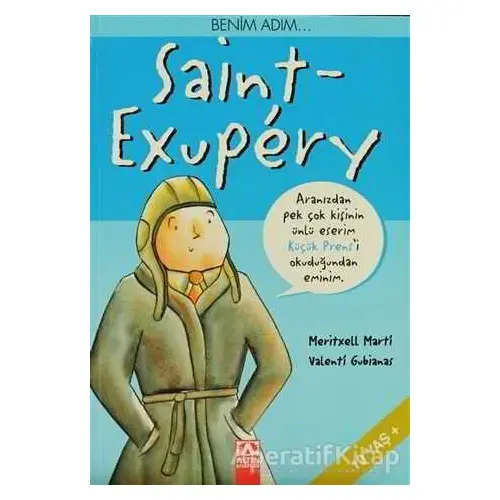 Benim Adım... Saint-Exupery - Meritxell Marti - Altın Kitaplar