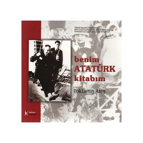 Benim Atatürk Kitabım - Toktamış Ateş - Kelime Yayınları