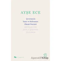 Çevirmenin Yazar ve Kahraman Olarak Portresi - Ayşe Ece - Minotor Kitap