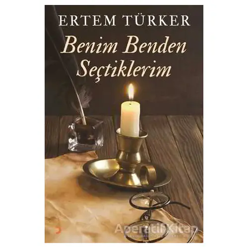 Benim Benden Seçtiklerim - Ertem Türker - Cinius Yayınları