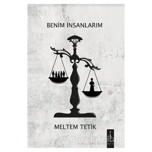 Benim İnsanlarım - Meltem Tetik - İkinci Adam Yayınları