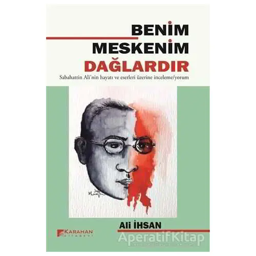 Benim Meskenim Dağlardır - Ali İhsan - Karahan Kitabevi