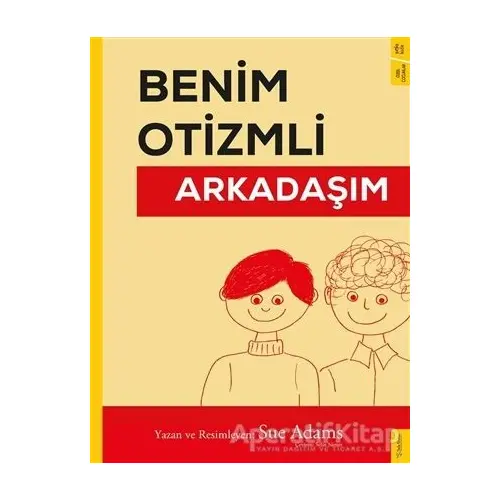 Benim Otizmli Arkadaşım - Sue Adams - Sola Kidz