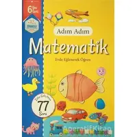 Adım Adım Matematik 6 Yaş - Zeka Geliştiren 77 Soru - Kolektif - Revzen Kitap