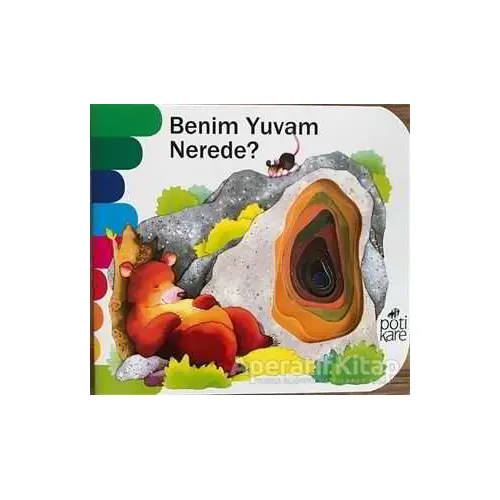 Benim Yuvam Nerede? - Delikli Kitaplar Serisi - Kolektif - Pötikare Yayıncılık