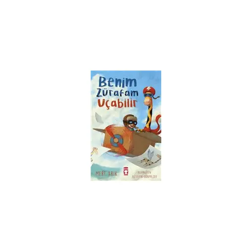 Benim Zürafam Uçabilir - Mert Arık - Timaş Çocuk