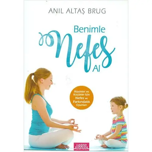 Benimle Nefes Al - Anıl Altaş Brug - Libros Yayınları