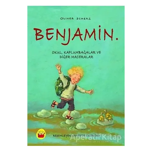 Benjamin. - Okul, Kaplumbağalar ve Diğer Maceralar - Oliver Scherz - Kuraldışı Yayınevi