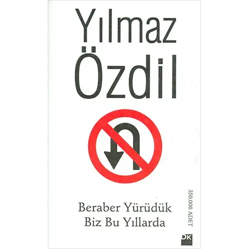 Beraber Yürüdük Biz Bu Yıllarda - Yılmaz Özdil - Doğan Kitap