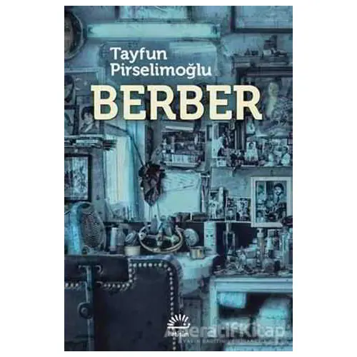 Berber - Tayfun Pirselimoğlu - İletişim Yayınevi